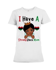 Kids I Have A Strong Black Mom Melanin Girl Black History Month T-Shirt Premium Fit Ladies Tee tile