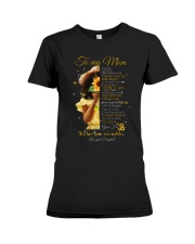 Daughter To Mom If I Could Give You One Thing Ladies T-Shirt Premium Fit Ladies Tee tile