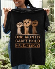 Black History Month, One Month Can't Hold Our History Classic T-Shirt apparel-classic-tshirt-lifestyle-front-130