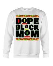Dope Black Family Dope Black Mom Black History Month T-Shirt Crewneck Sweatshirt tile