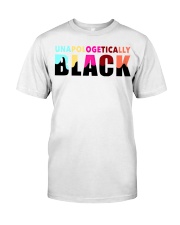 Unapologetically Black Classic T-Shirt front