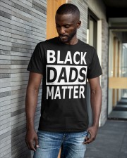 Fathers Day gift Black Dads Matter Shirt Black Lives Matter Classic T-Shirt apparel-classic-tshirt-lifestyle-front-41-b