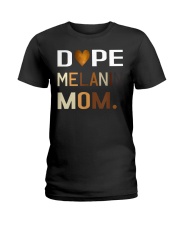 Dope Melanin Mom Black History T-Shirt Ladies T-Shirt front