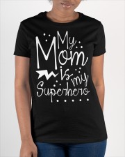 My Mom Is My Superhero Loving Mother Family Birthday Party T-Shirt 2 Ladies T-Shirt apparel-ladies-t-shirt-lifestyle-front-32