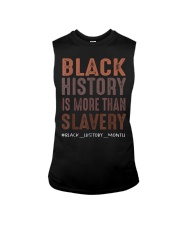 Black History Is More Than Slavery Quote Black History 2022 Sleeveless Tee tile