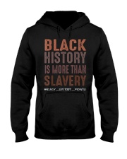 Black History Is More Than Slavery Quote Black History 2022 Hooded Sweatshirt tile