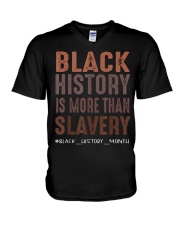 Black History Is More Than Slavery Quote Black History 2022 V-Neck T-Shirt tile