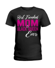 MOM BLACK QUEEN EVER To Mom Mother's Day Ladies T-Shirt Ladies T-Shirt front