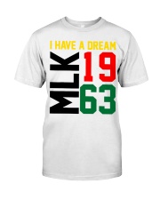 Martin Luther King Day I Have A Dream Black History MLK Day Classic T-Shirt front