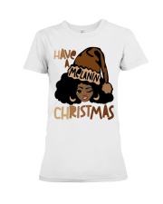 Have A Melanin Christmas Premium Fit Ladies Tee tile