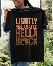Black History Month Melanin Lightly Melanated Hella Black Classic T-Shirt apparel-classic-tshirt-lifestyle-front-130
