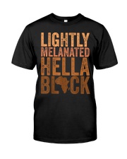 Black History Month Melanin Lightly Melanated Hella Black Premium Fit Mens Tee tile