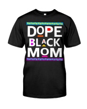 Dope Black Mom Mother's Day Ladies T-Shirt Premium Fit Mens Tee tile