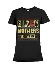 Black Mothers Matter Mother's Day Ladies T-Shirt Premium Fit Ladies Tee tile