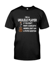 UKULELE STUPID QUESTION Classic T-Shirt front