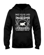 ONCE YOU'VE LIVED English Setter Hooded Sweatshirt thumbnail