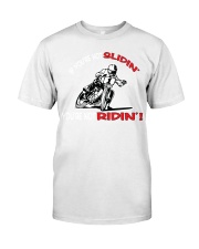 Not Slidin Not Ridin Classic T-Shirt tile