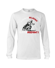 Not Slidin Not Ridin Long Sleeve Tee thumbnail