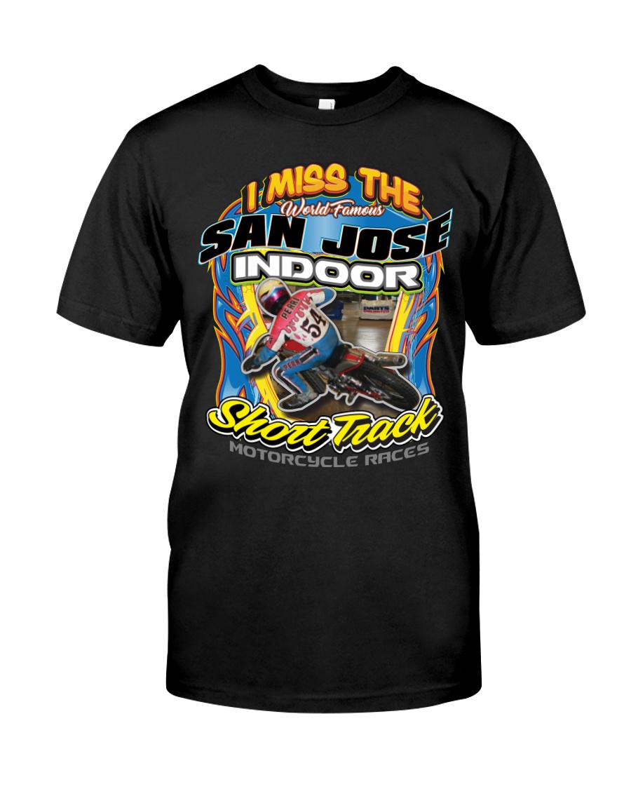 I MISS SAN JOSE INDOOR FRONT ONLY PERRI Classic T-Shirt