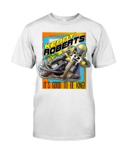 KENNY GOOD TO BE KING FRT Classic T-Shirt thumbnail