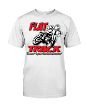 Flat Track because Anyone can ride motocross Classic T-Shirt front