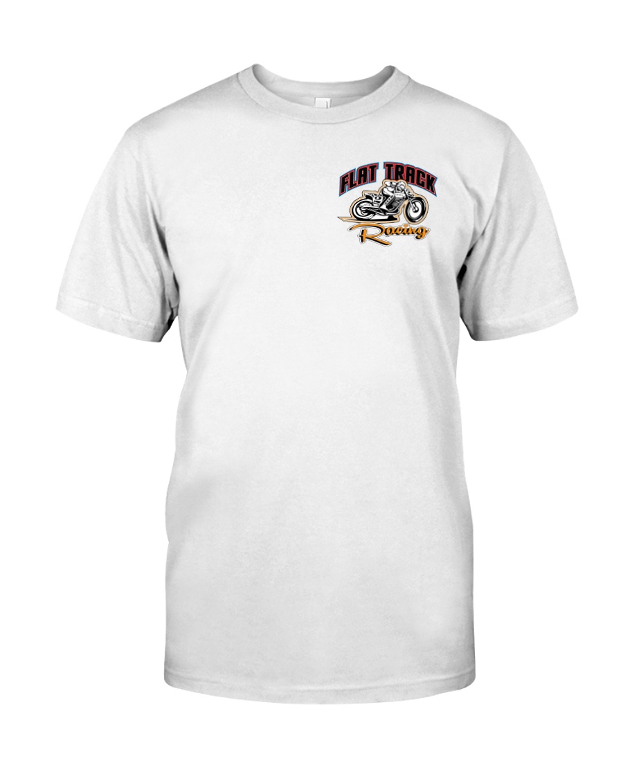 FLAT TRACK Anyone one can ride MX front n back Classic T-Shirt