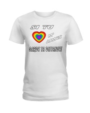 Si Tu M'Aimes Garde Ta Distance Ladies T-Shirt thumbnail