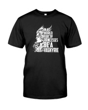 Be A Valkyrie Classic T-Shirt front