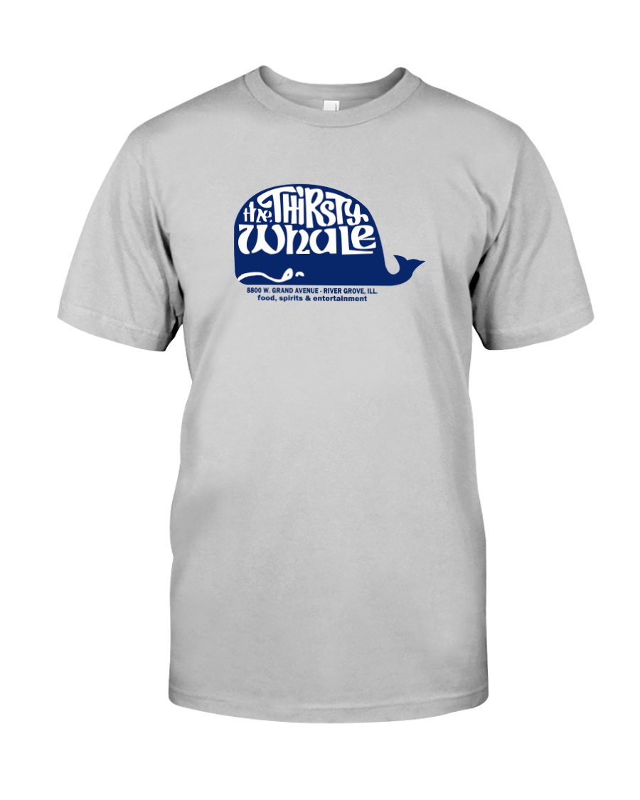 The Thirsty Whale - River Grove Illinois Classic T-Shirt