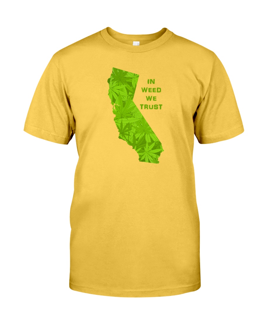 California - In Weed We Trust Classic T-Shirt