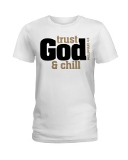 TRUST GOD AND CHILL Ladies T-Shirt tile