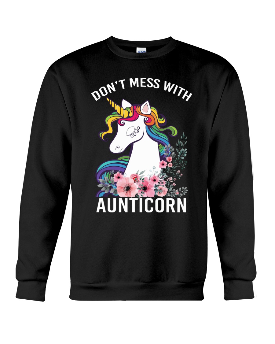 DON'T MESS WITH AUNTICORN YOU'LL GET SHANKED Crewneck Sweatshirt