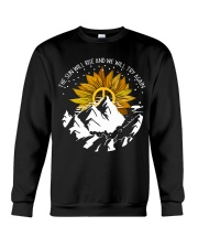 THE SUN WILL RISE AND WE WILL TRY AGAIN Crewneck Sweatshirt thumbnail