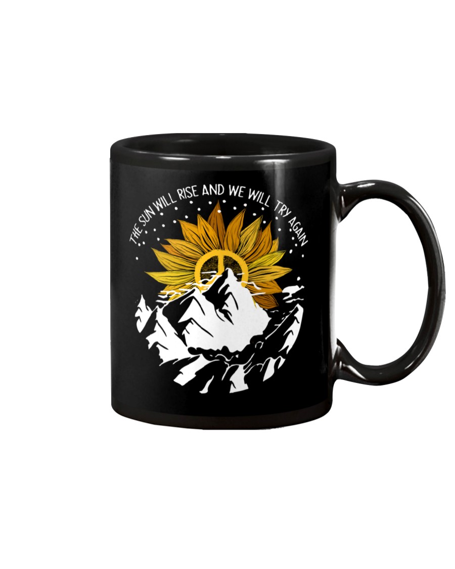 THE SUN WILL RISE AND WE WILL TRY AGAIN Mug