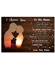 Custom Name I Choose You The Love Of My Life 24x16 Poster front