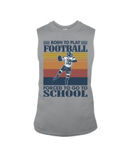 Born-to-play-football-Forced-to-go-to-school Sleeveless Tee tile