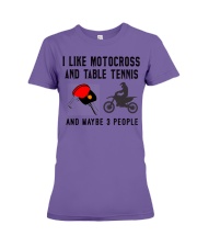 I-Like-Motocross-And-TableTennis-And-MayBe3-People Premium Fit Ladies Tee tile