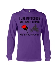 I-Like-Motocross-And-TableTennis-And-MayBe3-People Long Sleeve Tee tile