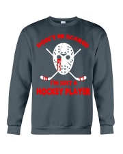 Hockey-Dont-Be-Scared-Im-Just-Hockey-Player1 Crewneck Sweatshirt tile