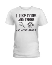 I-like-dogs-and-tennis-and-maybe-3-people Ladies T-Shirt tile