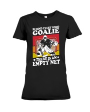 Hockey-Hehind-Every-Good-Goalie-Empty-Net Premium Fit Ladies Tee tile