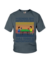School-Is-Important-But-TableTennis-Is-Importanter Youth T-Shirt tile