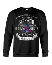 Do not pray for an easy life Rheumatoid Arthritis Crewneck Sweatshirt thumbnail
