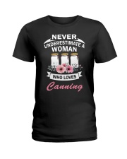Never understimate a woman who loves canning shirt Ladies T-Shirt front