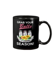Grab your balls it's canning season Mug thumbnail