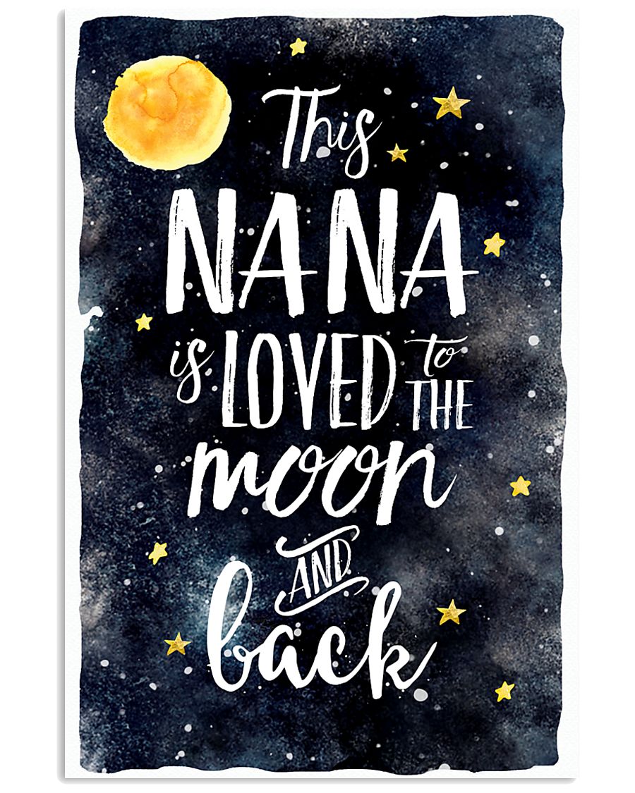 This nana is loved to the moon and back 11x17 Poster
