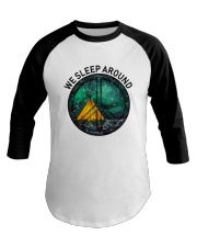 We Sleep Around Baseball Tee thumbnail