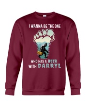 Bigfoot I wanna be the one who has a beer with Crewneck Sweatshirt thumbnail