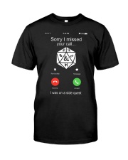 D20 Sorry I missed your call I was on a side Classic T-Shirt front