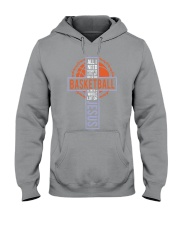 All I Need Today Is Little Bit Of Basketball Hooded Sweatshirt thumbnail